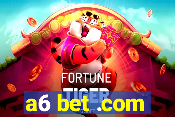 a6 bet .com